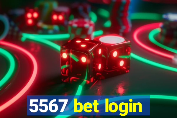 5567 bet login